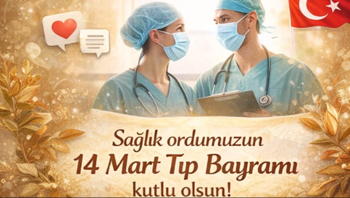 14 Mart Tıp Bayramı: Beyaz &Ouml;nl&uuml;ğ&uuml;n Onuru ve Bitmeyen M&uuml;cadelesi