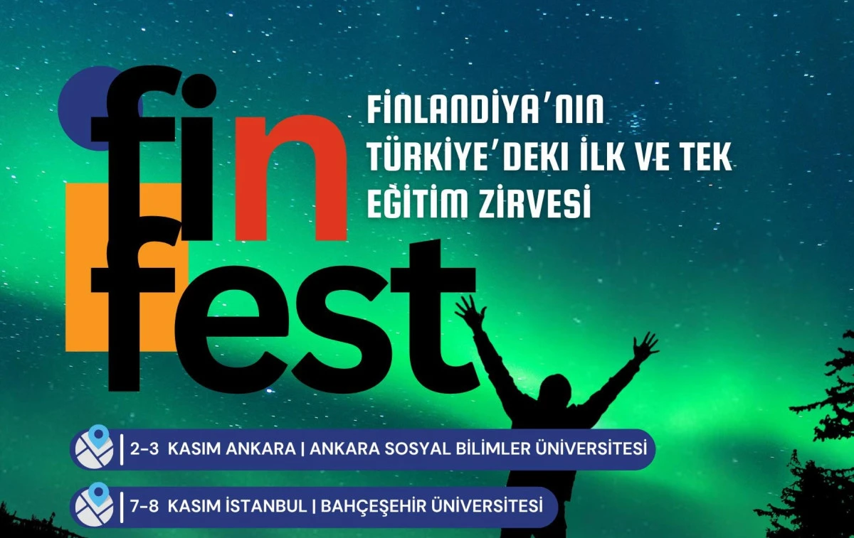 Finlandiya Modeli Türkiye’de: FinFest 2025 yeni eğitim fırsatlarının kapısını aralıyor