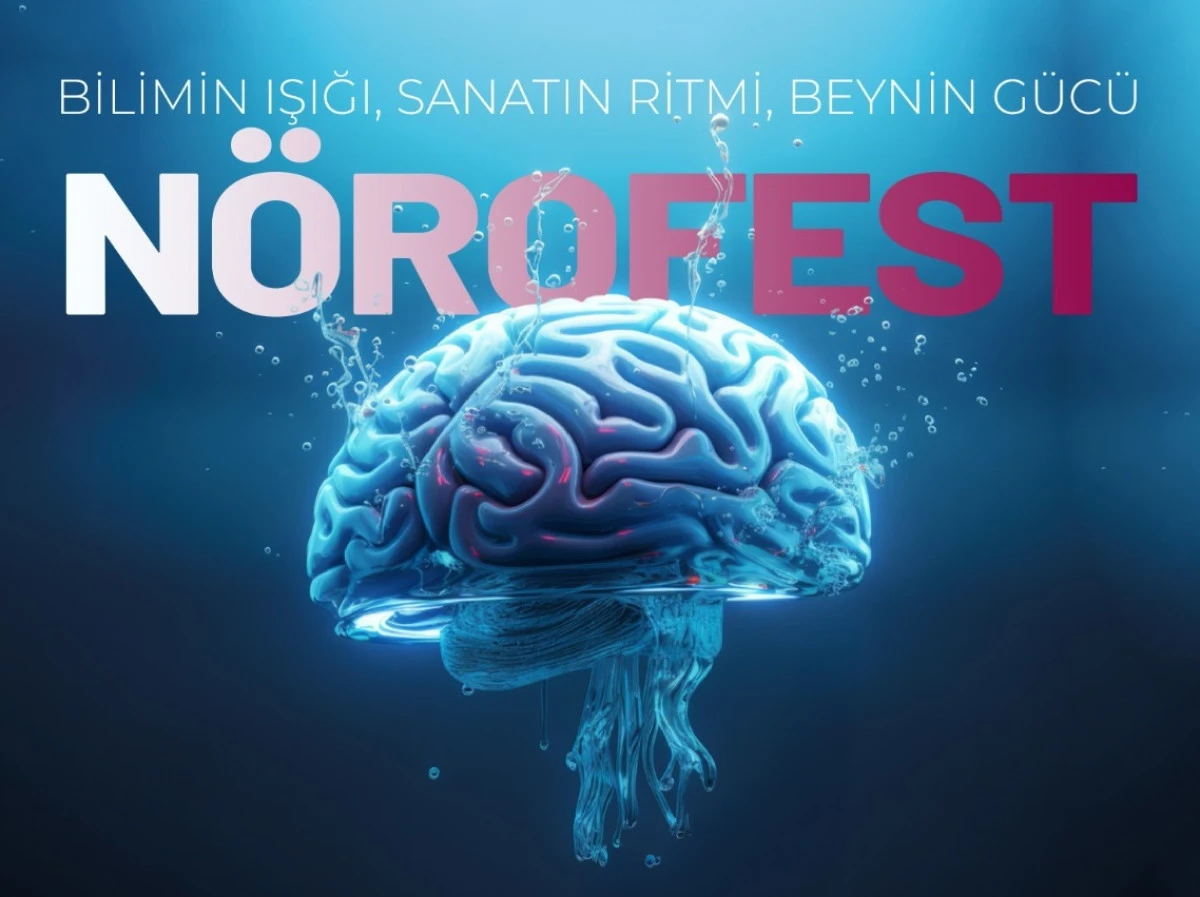 Türkiye’nin ilk beyin festivali: NÖROFEST 2025